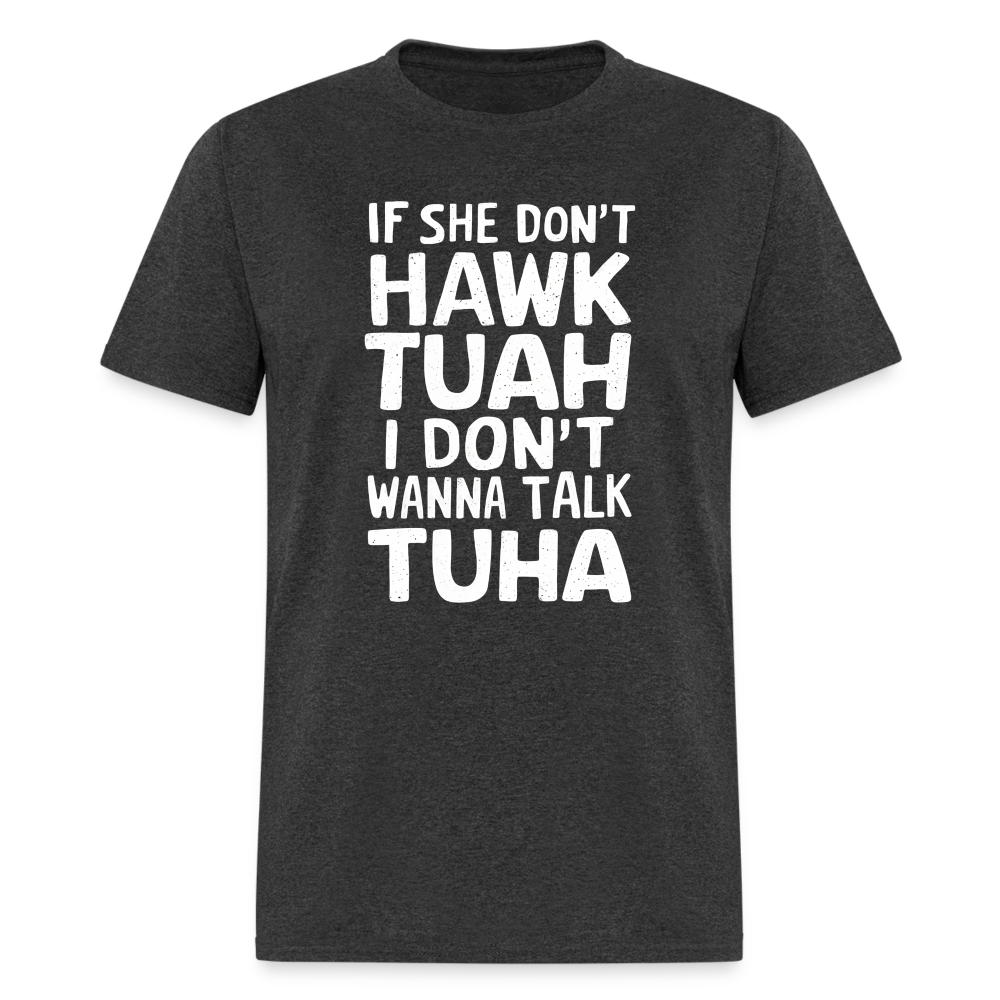 Hawk Tuah Talk Tuha T-Shirt - heather black