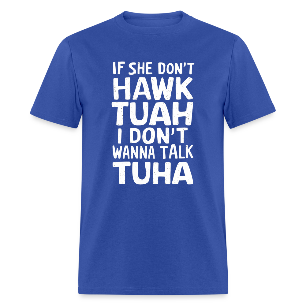 Hawk Tuah Talk Tuha T-Shirt - royal blue