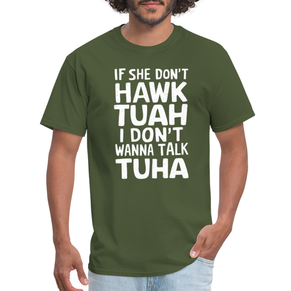 Hawk Tuah Talk Tuha T-Shirt - military green