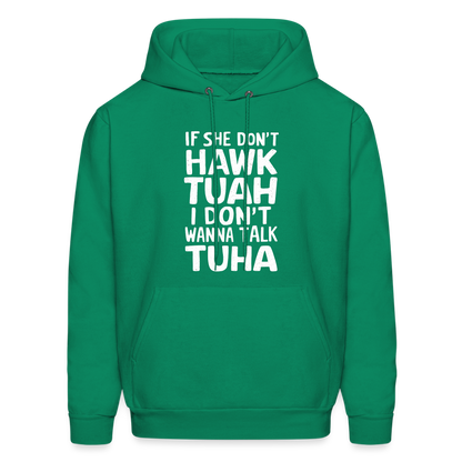 Hawk Tuah Talk Tuha Hoodie - kelly green