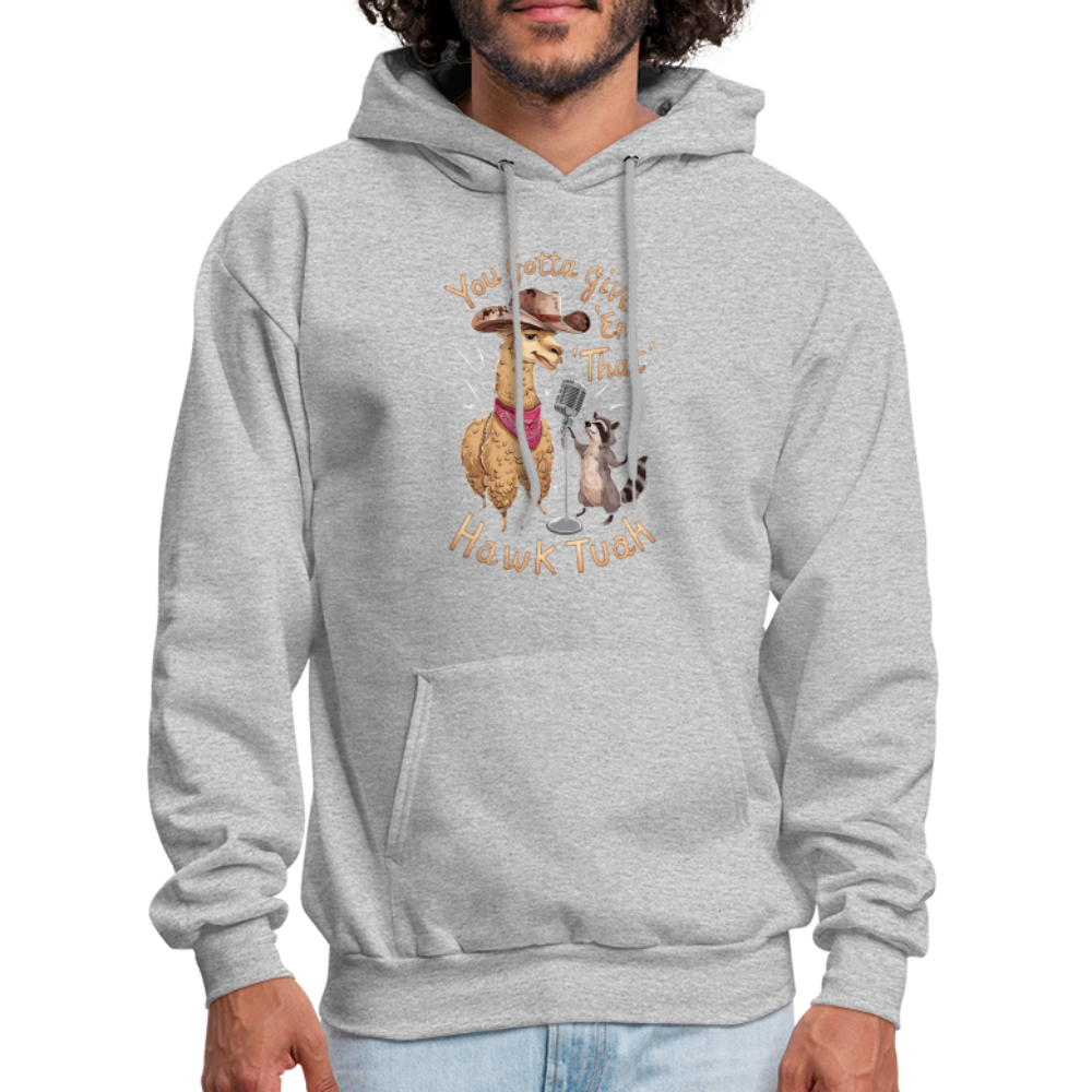 You Gotta Give 'Em That Hawk Tuah Hoodie (Lama & Raccoon) - heather gray