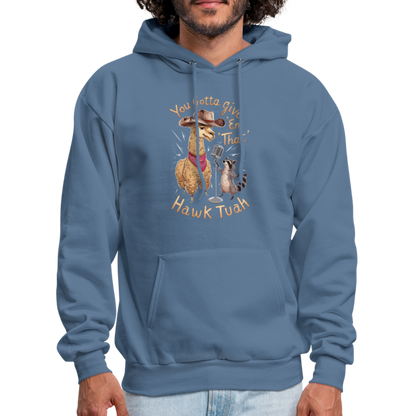 You Gotta Give 'Em That Hawk Tuah Hoodie (Lama & Raccoon) - denim blue