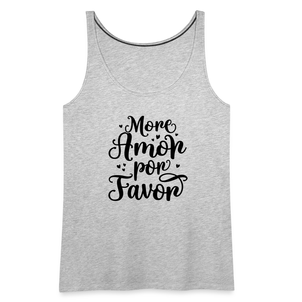 More Amor Por Favor Women’s Premium Tank Top - heather gray