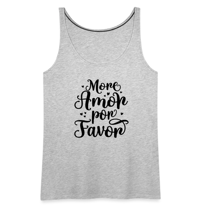 More Amor Por Favor Women’s Premium Tank Top - heather gray