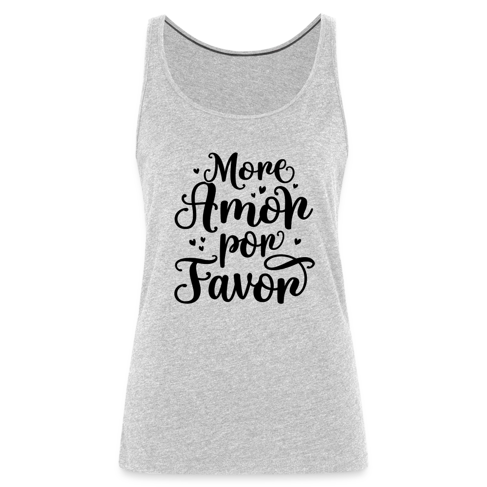 More Amor Por Favor Women’s Premium Tank Top - heather gray