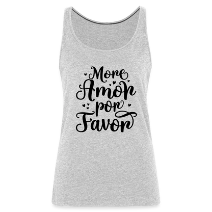 More Amor Por Favor Women’s Premium Tank Top - heather gray