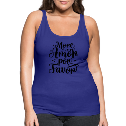 More Amor Por Favor Women’s Premium Tank Top - royal blue