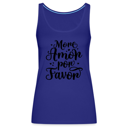 More Amor Por Favor Women’s Premium Tank Top - royal blue