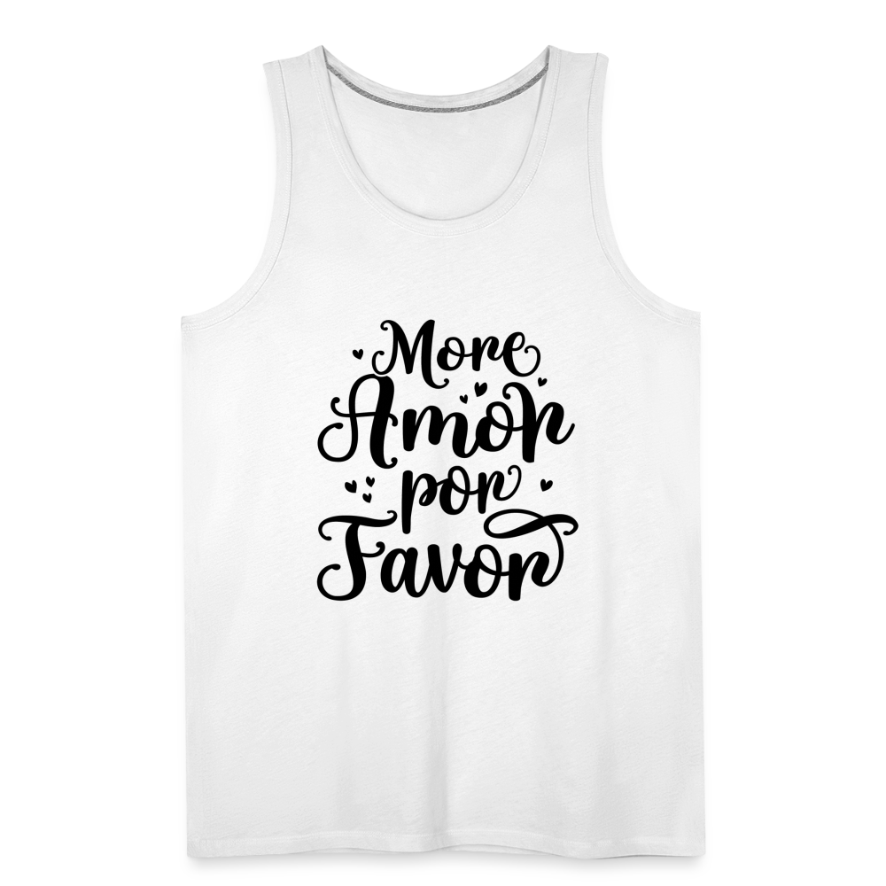 More Amor Por Favor Men’s Premium Tank Top - white