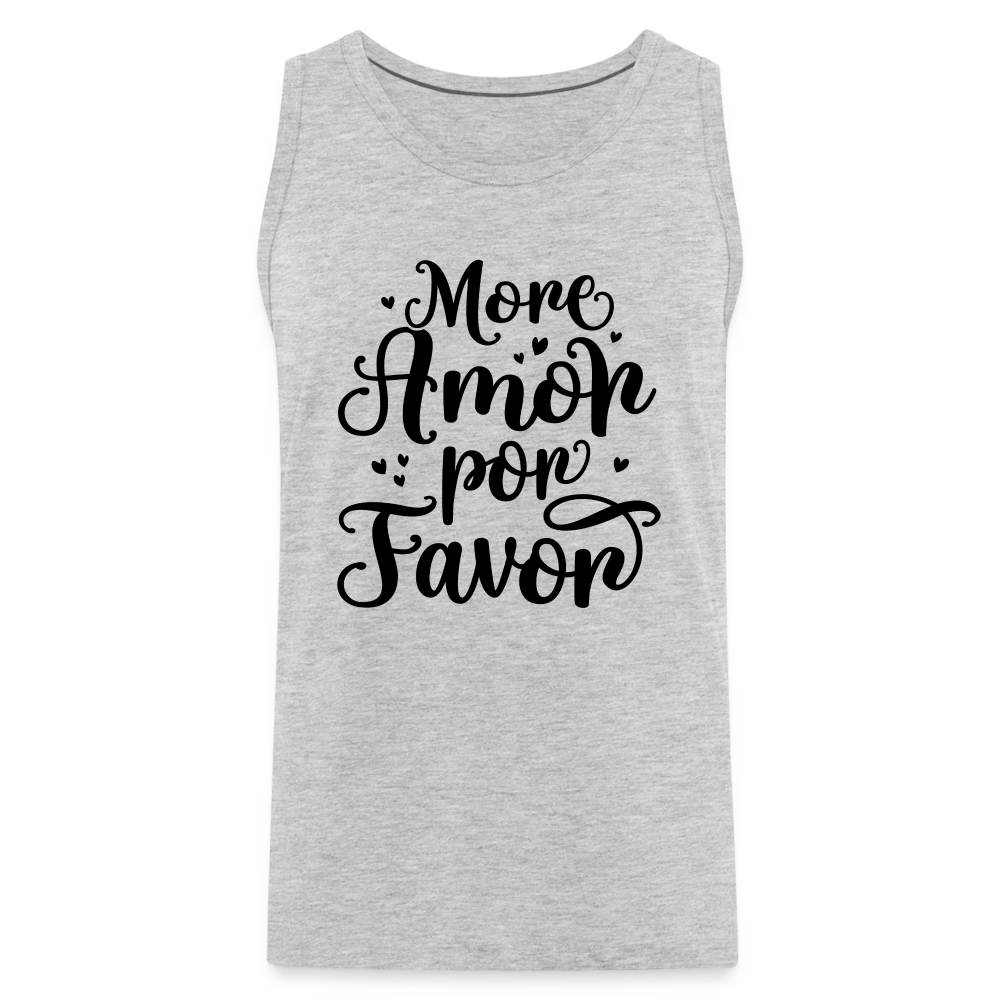 More Amor Por Favor Men’s Premium Tank Top - heather gray