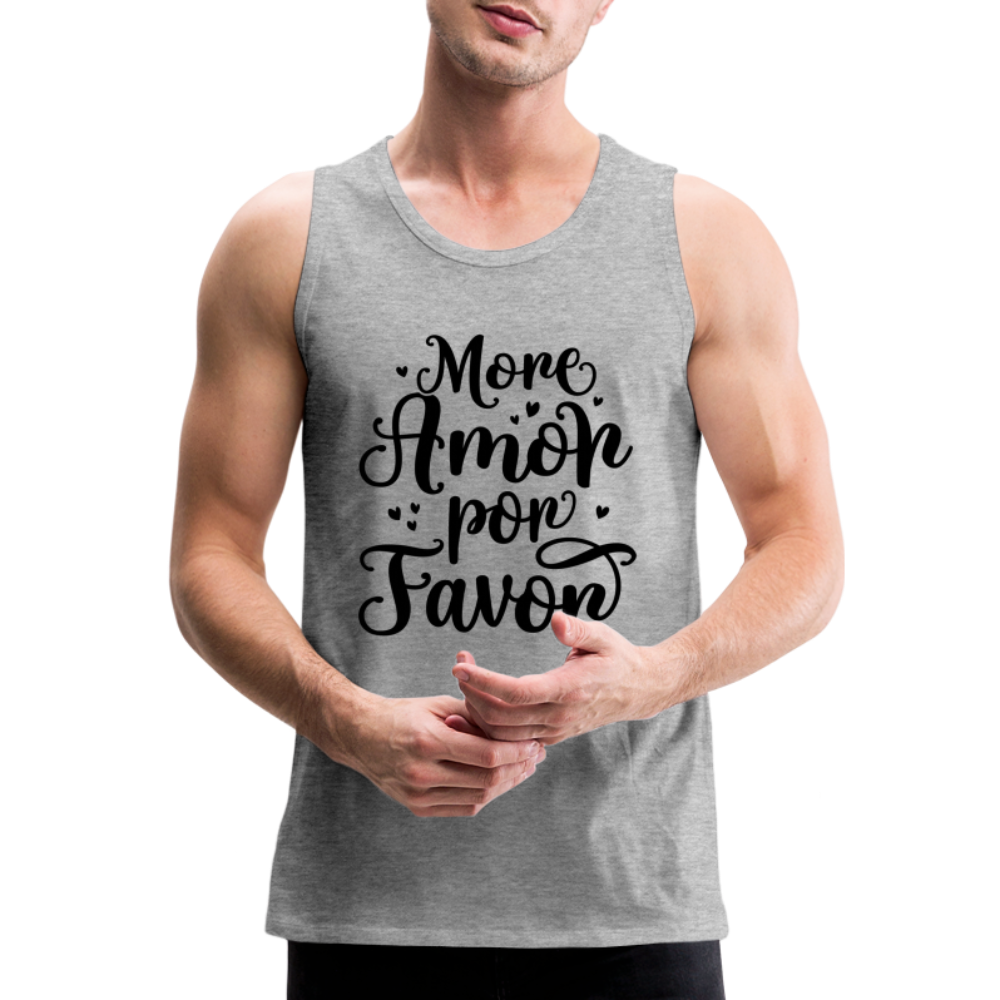 More Amor Por Favor Men’s Premium Tank Top - heather gray