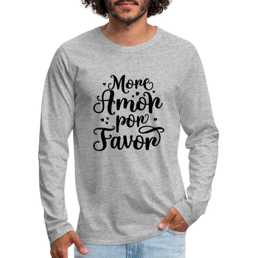 More Amor Por Favor Men's Premium Long Sleeve T-Shirt - heather gray