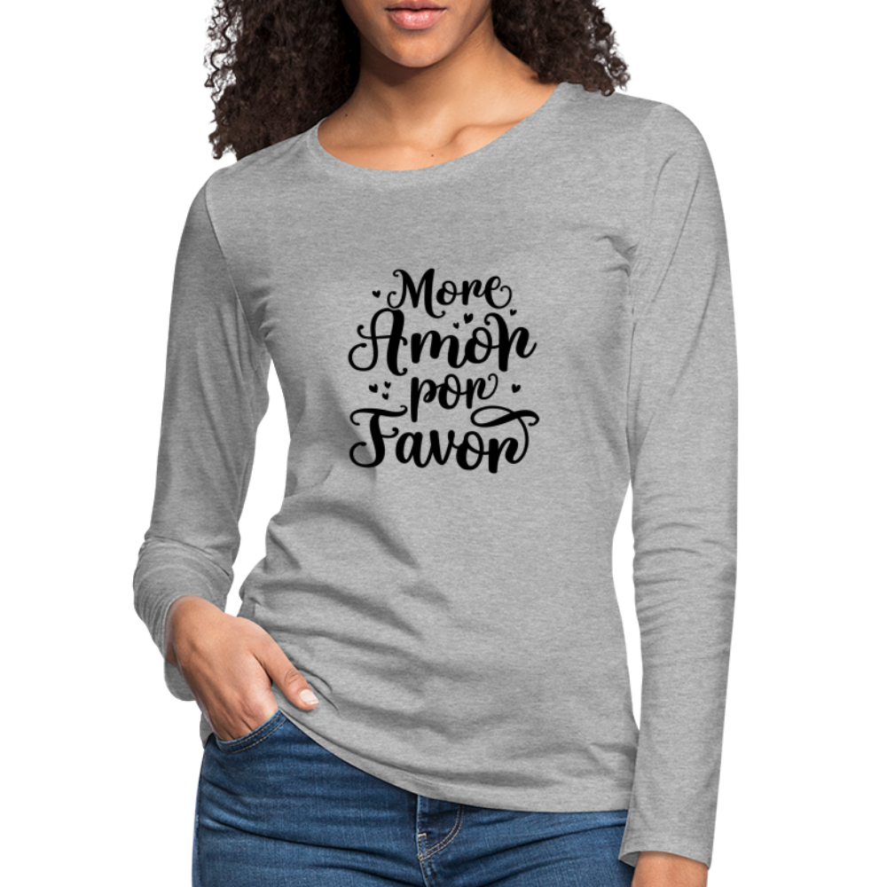 More Amor Por Favor Women's Premium Long Sleeve T-Shirt - heather gray