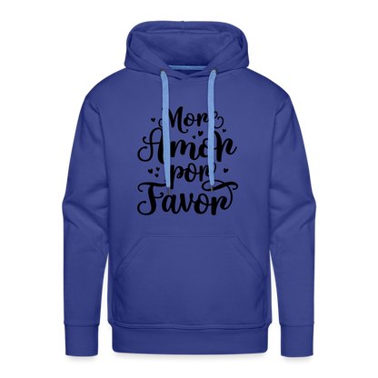 More Amor Por Favor Men’s Premium Hoodie - royal blue