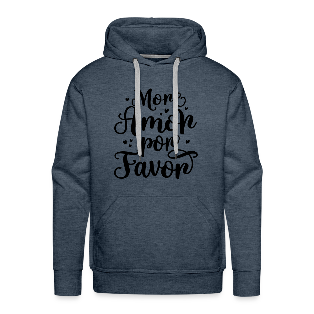 More Amor Por Favor Men’s Premium Hoodie - heather denim