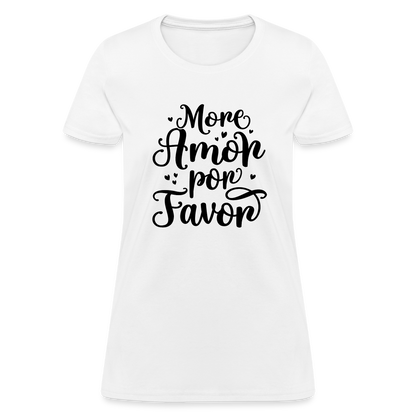 More Amor Por Favor Women's Contoured T-Shirt - white