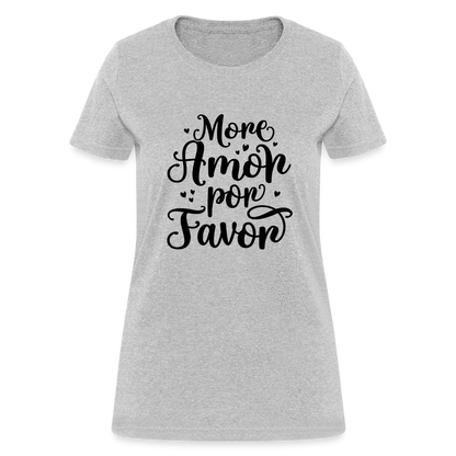 More Amor Por Favor Women's Contoured T-Shirt - heather gray