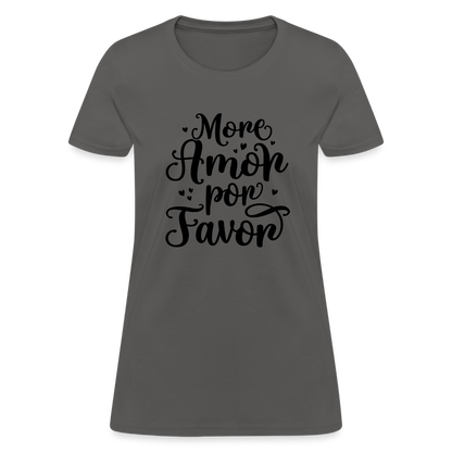 More Amor Por Favor Women's Contoured T-Shirt - charcoal