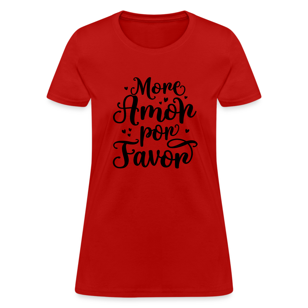 More Amor Por Favor Women's Contoured T-Shirt - red