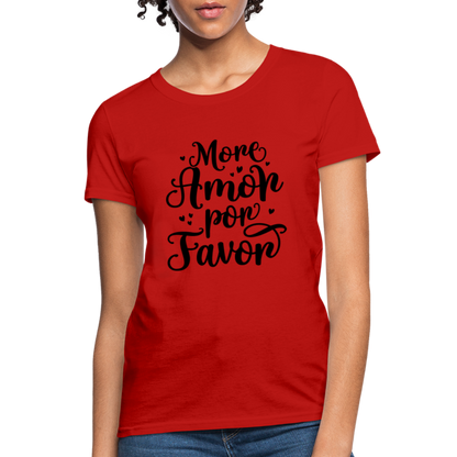 More Amor Por Favor Women's Contoured T-Shirt - red