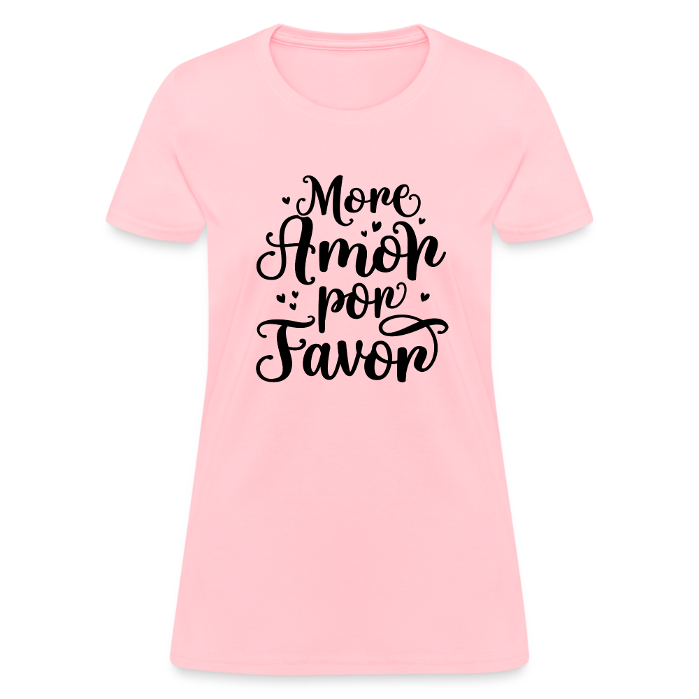 More Amor Por Favor Women's Contoured T-Shirt - pink