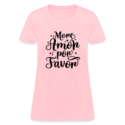 More Amor Por Favor Women's Contoured T-Shirt - pink