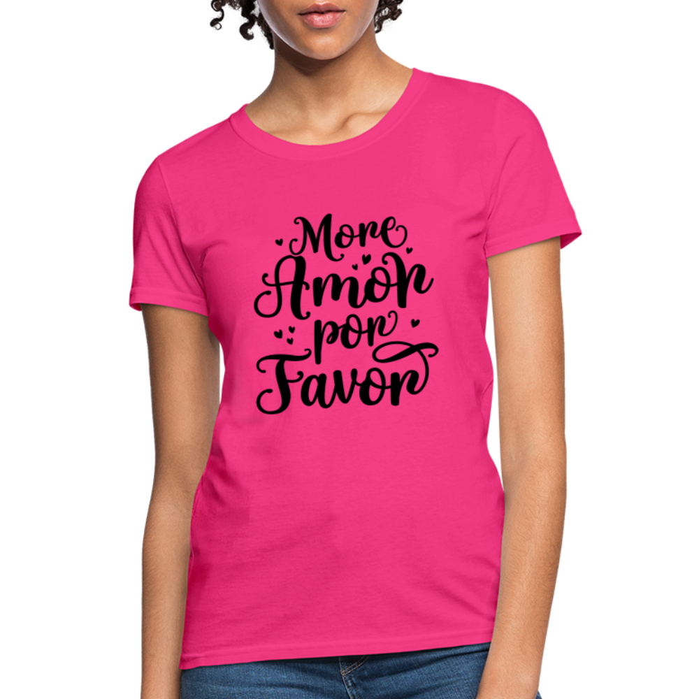 More Amor Por Favor Women's Contoured T-Shirt - fuchsia