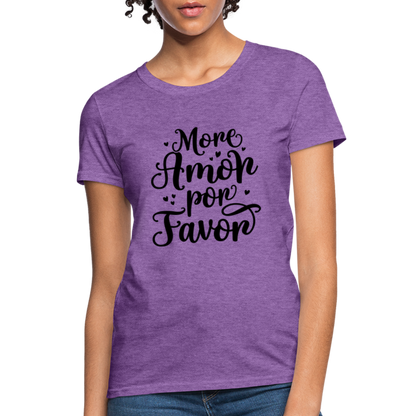 More Amor Por Favor Women's Contoured T-Shirt - purple heather