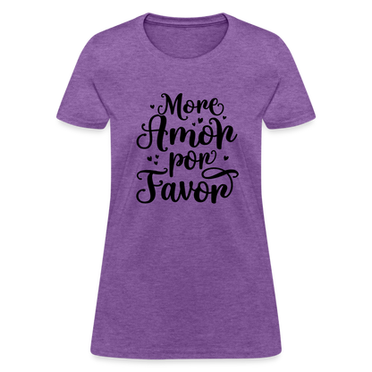 More Amor Por Favor Women's Contoured T-Shirt - purple heather