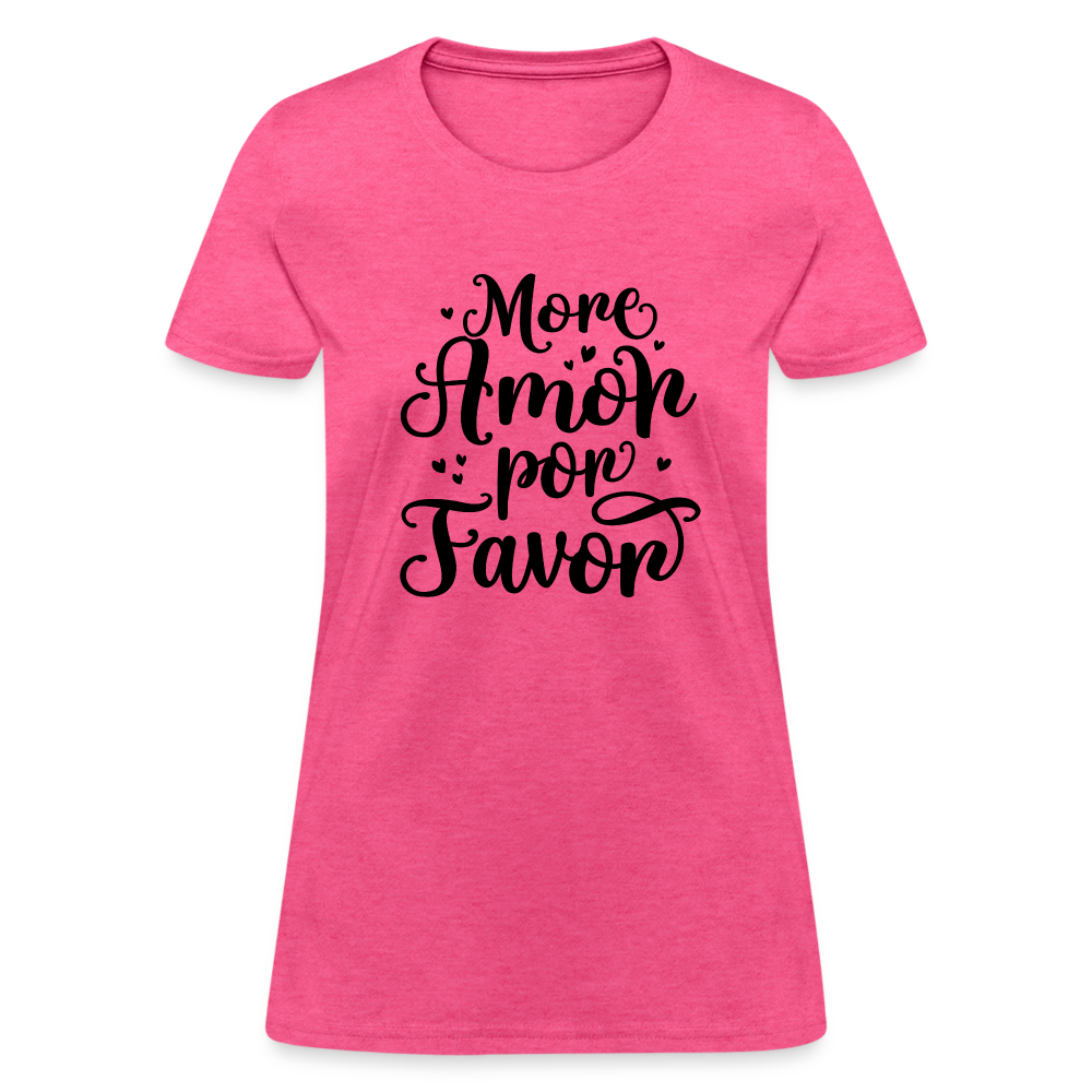 More Amor Por Favor Women's Contoured T-Shirt - heather pink