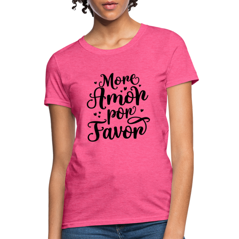 More Amor Por Favor Women's Contoured T-Shirt - heather pink