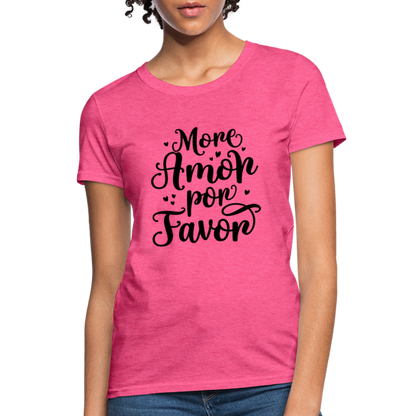 More Amor Por Favor Women's Contoured T-Shirt - heather pink