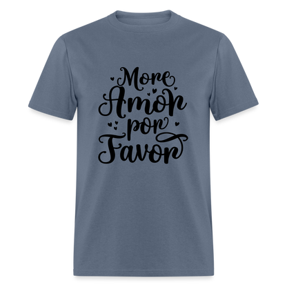 More Amor Por Favor T-Shirt - denim