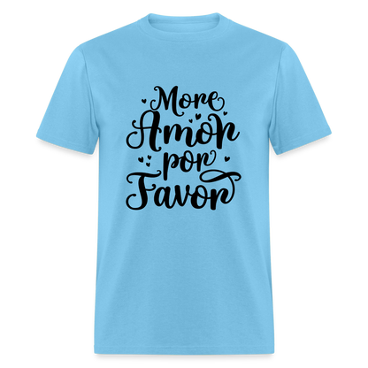 More Amor Por Favor T-Shirt - aquatic blue