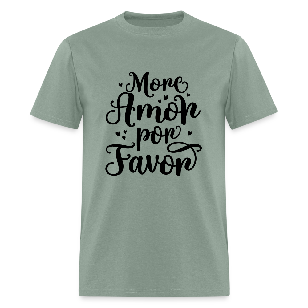 More Amor Por Favor T-Shirt - sage