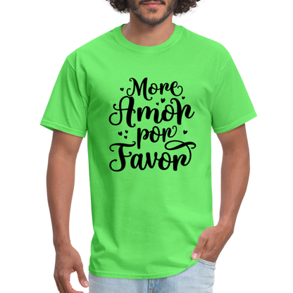 More Amor Por Favor T-Shirt - kiwi