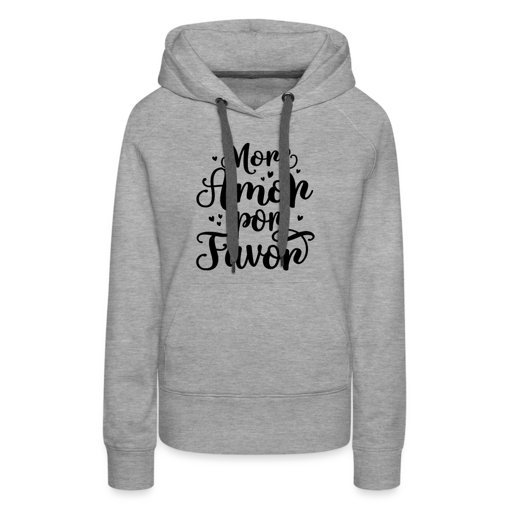 More Amor Por Favor Women’s Premium Hoodie - heather grey