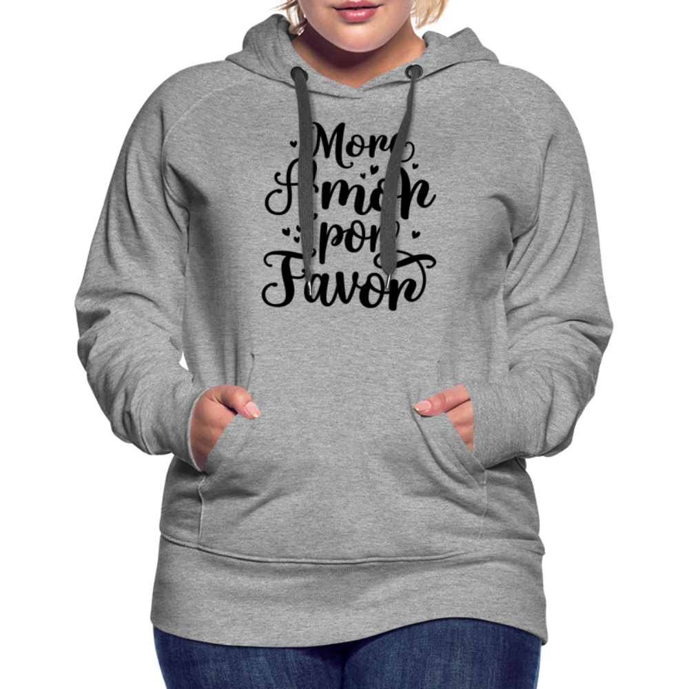 More Amor Por Favor Women’s Premium Hoodie - heather grey