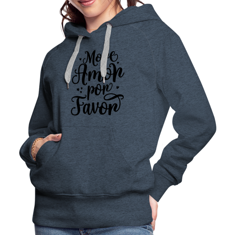 More Amor Por Favor Women’s Premium Hoodie - heather denim