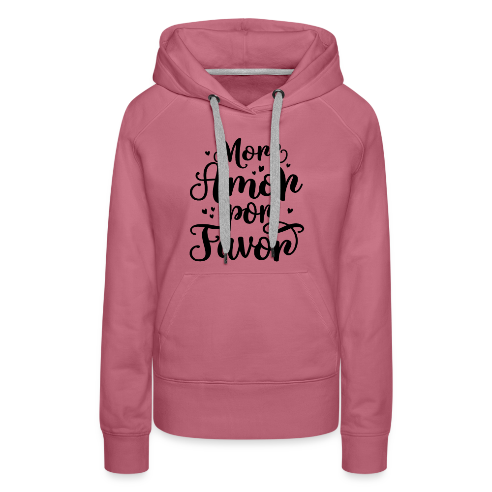 More Amor Por Favor Women’s Premium Hoodie - mauve