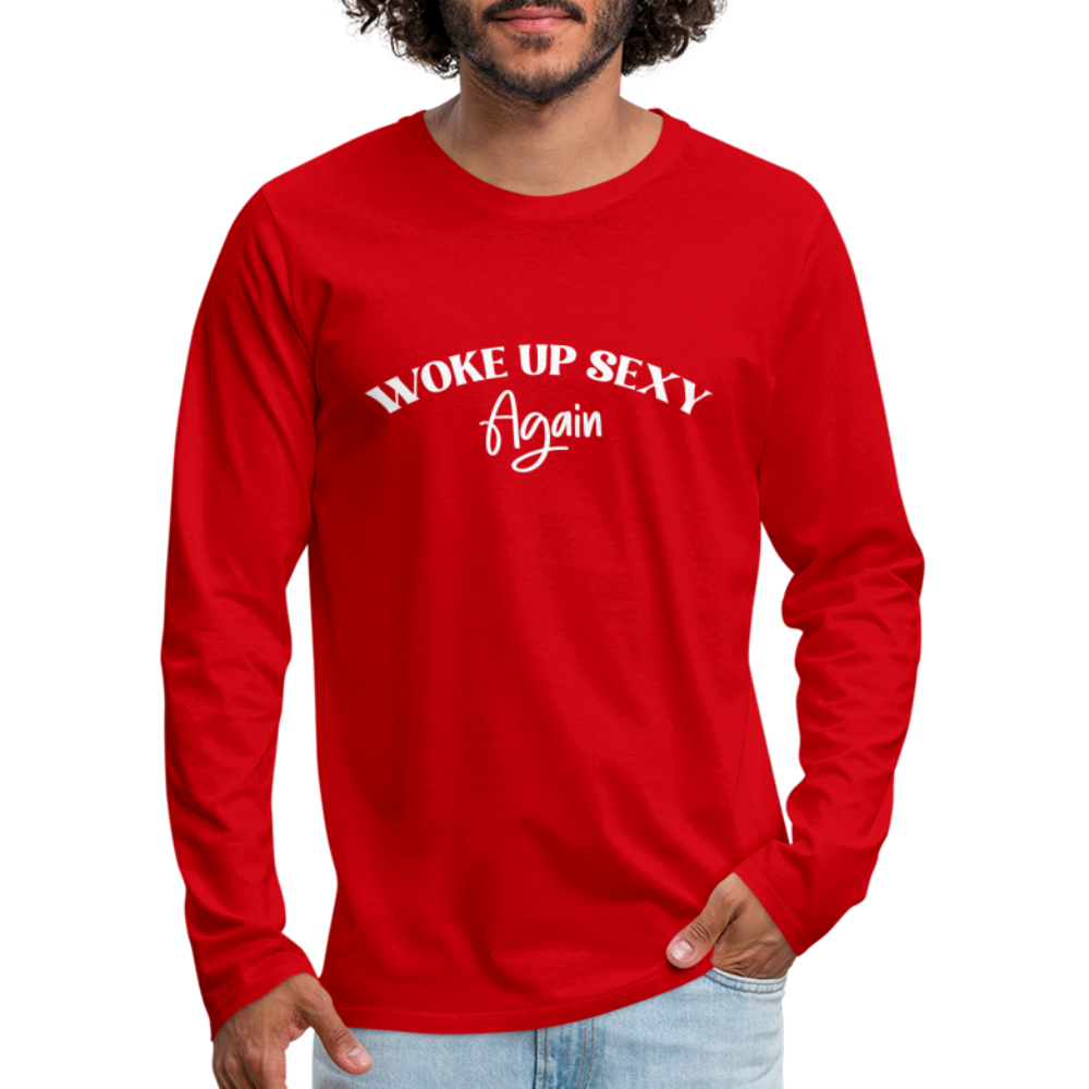 Woke Up Sexy Again Men's Premium Long Sleeve T-Shirt - red