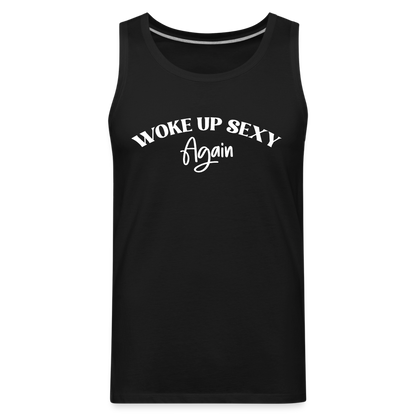 Woke Up Sexy Again Men’s Premium Tank Top - black