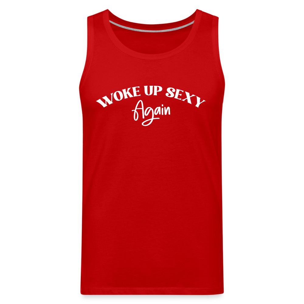 Woke Up Sexy Again Men’s Premium Tank Top - red