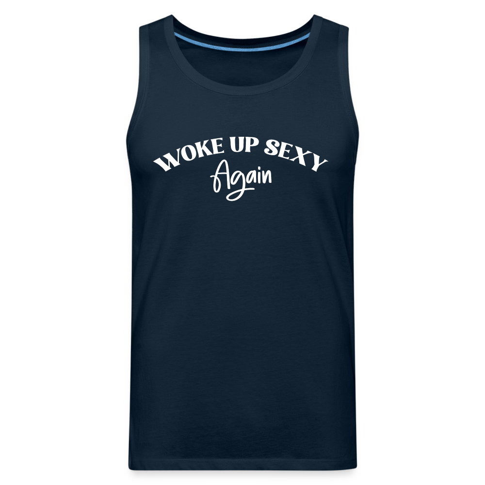 Woke Up Sexy Again Men’s Premium Tank Top - deep navy