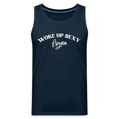 Woke Up Sexy Again Men’s Premium Tank Top - deep navy