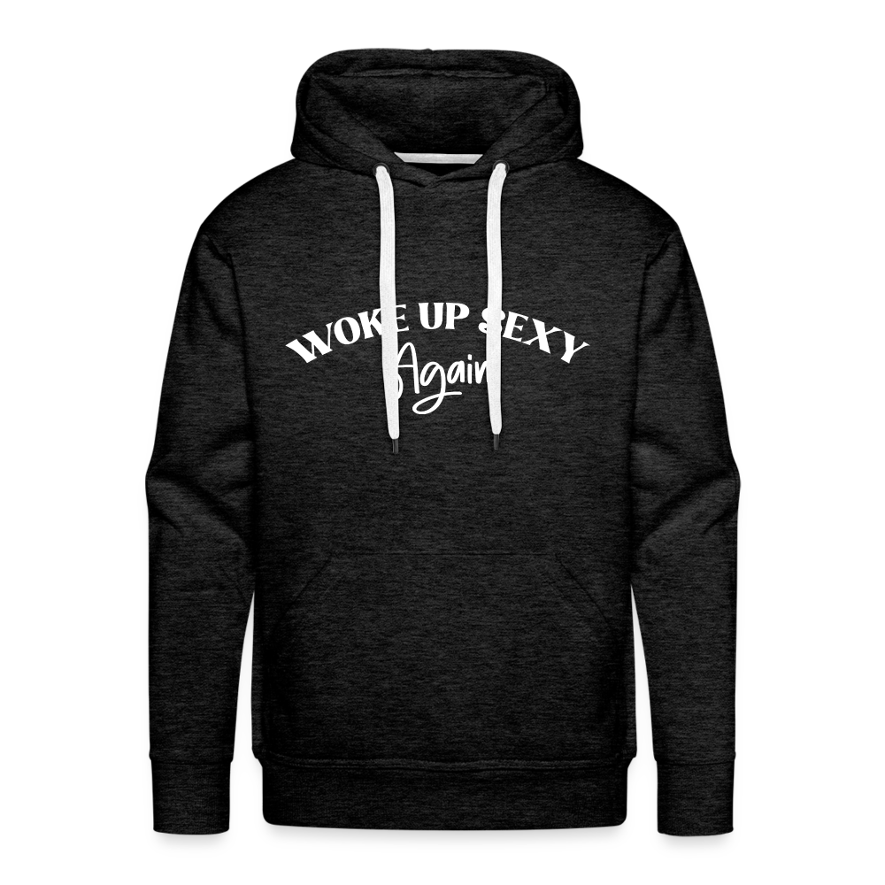 Woke Up Sexy Again Men’s Premium Hoodie - charcoal grey