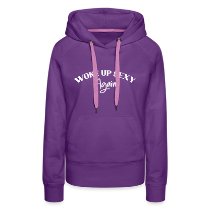 Woke Up Sexy Again Women’s Premium Hoodie - purple 