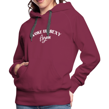 Woke Up Sexy Again Women’s Premium Hoodie - burgundy