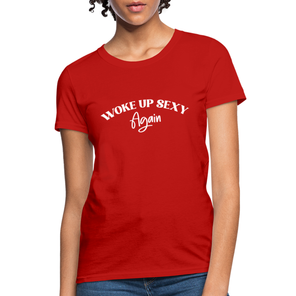 Woke Up Sexy Again Women's T-Shirt - red