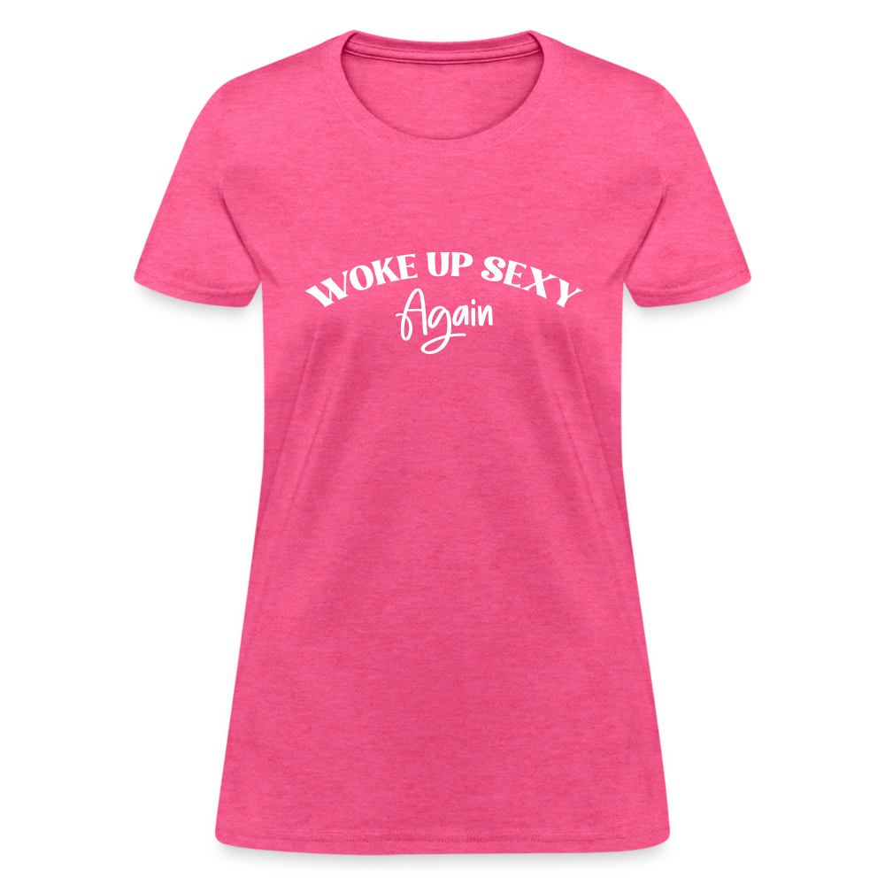 Woke Up Sexy Again Women's T-Shirt - heather pink